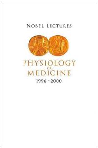 Nobel Lectures in Physiology or Medicine 1996-2000