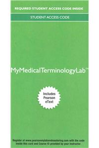 Mylab Medical Terminology with Pearson Etext - Access Card - Medical Terminology Complete!
