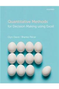 Quantitative Methods for Decision Making Using Excel