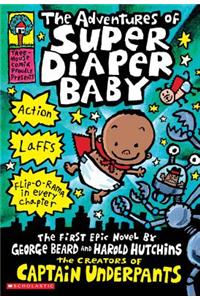 The Adventures of Super Diaper Baby: The First Graphic Novel