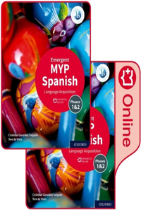 Myp Spanish Language Acquisition (Emergent) Print and Enhanced Online Book Pack