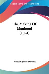 Making Of Manhood (1894)