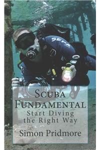 Scuba Fundamental: Start Diving the Right Way