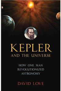 Kepler and the Universe