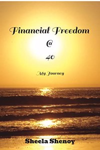 Financial Freedom @ 40: My Journey