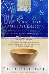 The Miracle Of Mindfulness