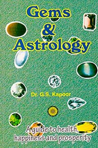 Gems and Astrology: A guide to health happiness and prosperity