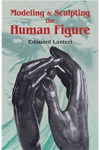 Modelling and Sculpting the Human Figure