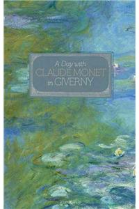 A Day with Claude Monet in Giverny
