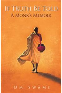 If Truth Be Told: A Monk's Memoir