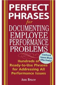 Perfect Phrases for Documenting Employee Performance Problems