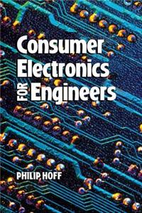 Consumer Electronics for Engineers