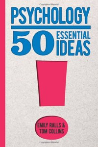 Psychology: 50 Essential Ideas