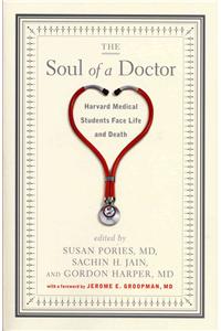 Soul of a Doctor: Harvard Medical Students Face Life and Death
