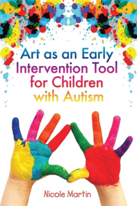 Art as an Early Intervention Tool for Children with Autism