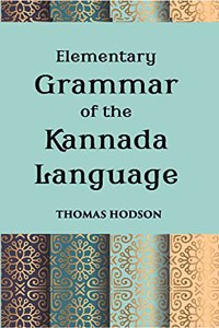 Elementary Grammar of the Kannada Language