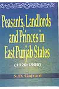 Peasants Landlords and Princes in East Punjab States (1920-56)