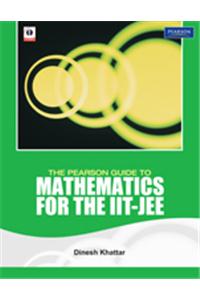 The Pearson Guide To Mathematics For The IIT-JEE
