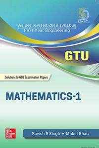 Mathematics-1: Additional Solved Gujarat Technical University Examination Questions
