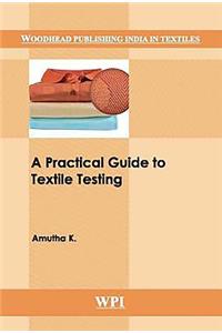 A Practical Guide to Textile Testing