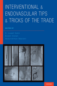 Interventional and Endovascular Tips and Tricks of the Trade