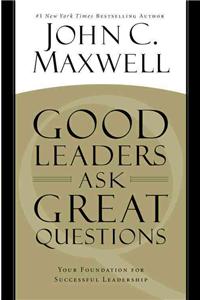 Good Leaders Ask Great Questions