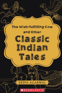 Wish-Fulfilling Cow and Other Classic Indian Tales