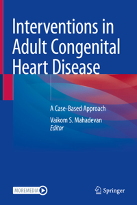 Interventions in Adult Congenital Heart Disease