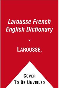 Larousse French English Dictionary