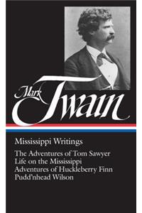 Mark Twain: Mississippi Writings (LOA #5)