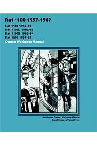 Fiat 1100, 1100d, 1100r & 1200 1957-1969 Owners Workshop Manual
