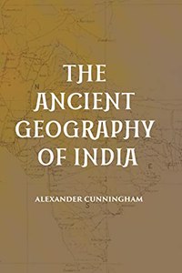 THE ANCIENT GEOGRAPHY OF INDIA