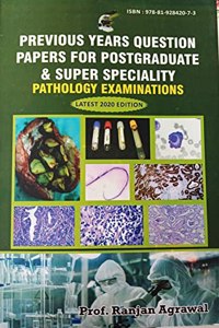 Previous Years Question Papers for Postgraduate & Superspeciality Pathology Examinations (3rd Edition)