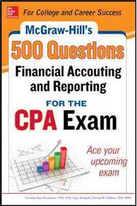 McGraw-Hill Education 500 Financial Accounting and Reporting Questions for the CPA Exam