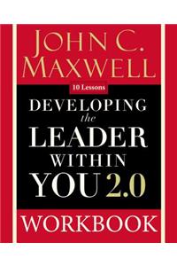 Developing the Leader Within You 2.0 Workbook