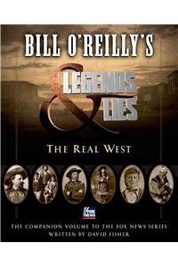 Bill O'Reilly's Legends and Lies: The Real West