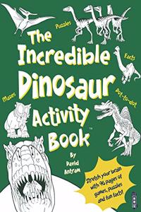 The Incredible Dinosaur Activity Book