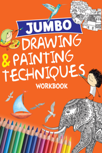 JUMBO DRAWING AND PAINTING TECHNIQUES