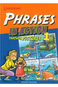 Phrases in Action Through Pictures 1