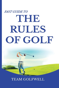 Fast Guide to the RULES OF GOLF