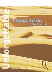 Unforgettable Things to do Before you Die