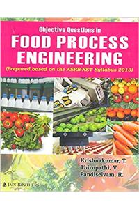 Objective Questions in Food Process Engineering