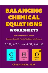 Balancing Chemical Equations Worksheets (Over 200 Reactions to Balance)