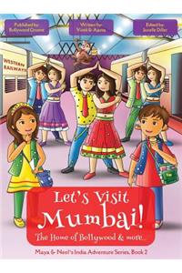 Let's Visit Mumbai! (Maya & Neel's India Adventure Series, Book 2)