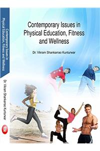 Contemporary Issue in Physical Education, Fitness and Wellness (2016)