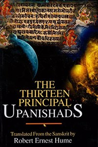 The Thirteen Principal Upanishads: Translated from the Sanskrit, With an Outline of the Philosophy of the Upanishads and an Annotated Bibliography (Hardcover)