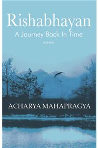 Rishabhiyan : A Journey Back In Time