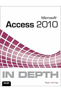 Microsoft Access 2010 in Depth