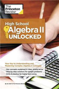High School Algebra II Unlocked