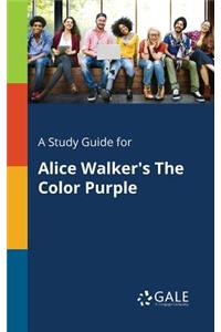 Study Guide for Alice Walker's The Color Purple